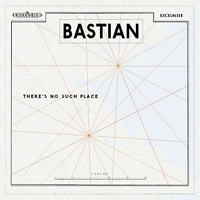 Bastian (NLD) - There's No Such Place