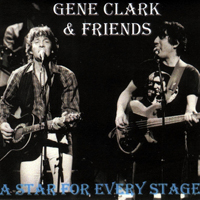 Gene Clark - A Star For Every Stage