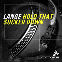 Lange - Hold That Sucker Down  (Single)