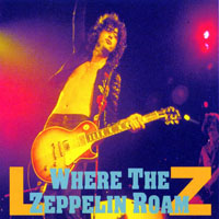 Led Zeppelin - 1973.07.15 - Where The Zeppelin Roam - The Auditorium, Buffalo, New York, USA (CD 1)