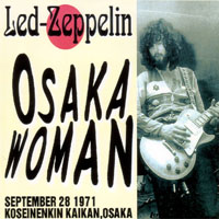 Led Zeppelin - 1971.09.28 - Osaka Woman - Koseinenkin Kaikan, Osaka, Japan (CD 2)