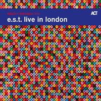 E.S.T. (SWE) - E.S.T. - Live in London