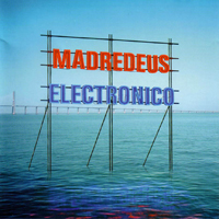 Madredeus - Electronico