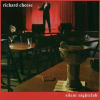 Richard Cheese - Silent Nightclub