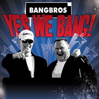 Bangbros (DEU) - Yes We Bang!