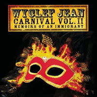 Wyclef Jean - Carnival Vol.II Memoirs Of An Immigrant