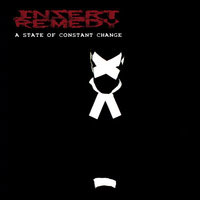 Insert Remedy - A State Of Constant Change
