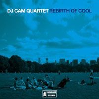 DJ Cam - DJ Cam Quartet - Rebirth Of Cool