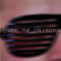 Rename - The Collector