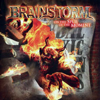 Brainstorm (DEU) - On The Spur Of The Moment (Russian Edition)