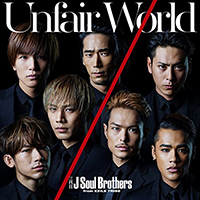 J Soul Brothers - Unfair World (Maxi-Single)