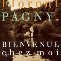 Florent Pagny - Bienvenue Chez Moi