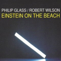 Philip Glass - Einstein On The Beach