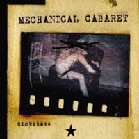 Mechanical Cabaret - Disbehave