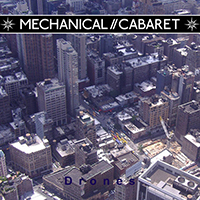 Mechanical Cabaret - Drones