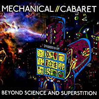 Mechanical Cabaret - Beyond Science and Superstition