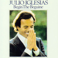 Julio Iglesias - Begin The Beguine