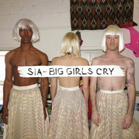 Sia - Big Girls Cry (Single)
