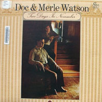 Doc Watson - Two Days in November (With Merle Watson)