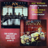 Doc Watson - Doc and the Boys, 1976 & Live and Pickin', 1979