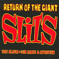 Slits - Return Of The Giant Slits (2007 Remastered) (CD 1)