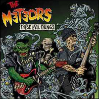 Meteors - These Evil Things