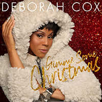 Deborah Cox - Gimme Gimme Gimme Some Christmas (Single)
