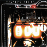 Tinsley Ellis - Fire It Up