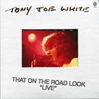 Tony Joe White - That On The Road Look (LP)