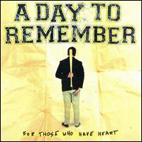 Day To Remember - For Those Who Have Heart