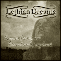 Lethian Dreams - Requiem For My Soul, Eternal Rest For My Heart