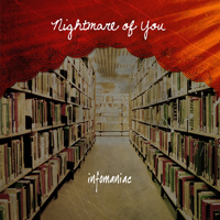 Nightmare Of You - Infomaniac