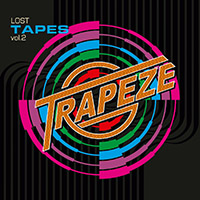 Trapeze - Lost Tapes, Vol. 2