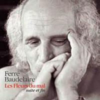 Leo Ferre - Baudelaire - Les Fleurs Du Mal (Suite Et Fin)
