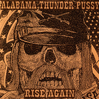 Alabama Thunderpussy - Rise Again