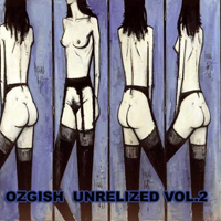 Ozgish - Unrelized Vol.2
