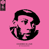 Duke Spirit - Covered In Love EP