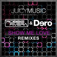 Robbie Rivera - Show Me Love (Remixes) (Feat.)