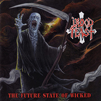 Blood Feast - The Future State Of Wicked