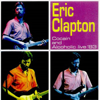 Eric Clapton - 1983.07.10 - Cocaine And Alcoholic - Milwaukee Summerfest, USA (CD 1)