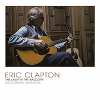 Eric Clapton - The Lady In The Balcony: Lockdown Sessions