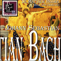 Johann Sebastian Bach - Johann Sebastian Bach, Passion By St. Matthew