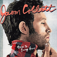 Jason Collett - Here's To Being Here