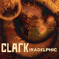 Clark - Iradelphic (Japan Edition)