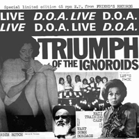 D.O.A. - Triumph Of The Ignoroids (EP)
