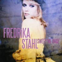 Fredrika Stahl - Sweep Me Away