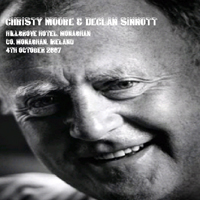 Christy Moore - 2007.10.04 - Live in Hillgrove Hotel, Monaghan (CD 1)