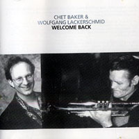 Chet Baker - Chet Baker & Wolfgang Lackerschmid - Welcome Back (Originals)