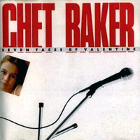 Chet Baker - Seven Faces of Valentine, 1975-85