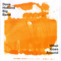 Dave Holland Trio - What Goes Around